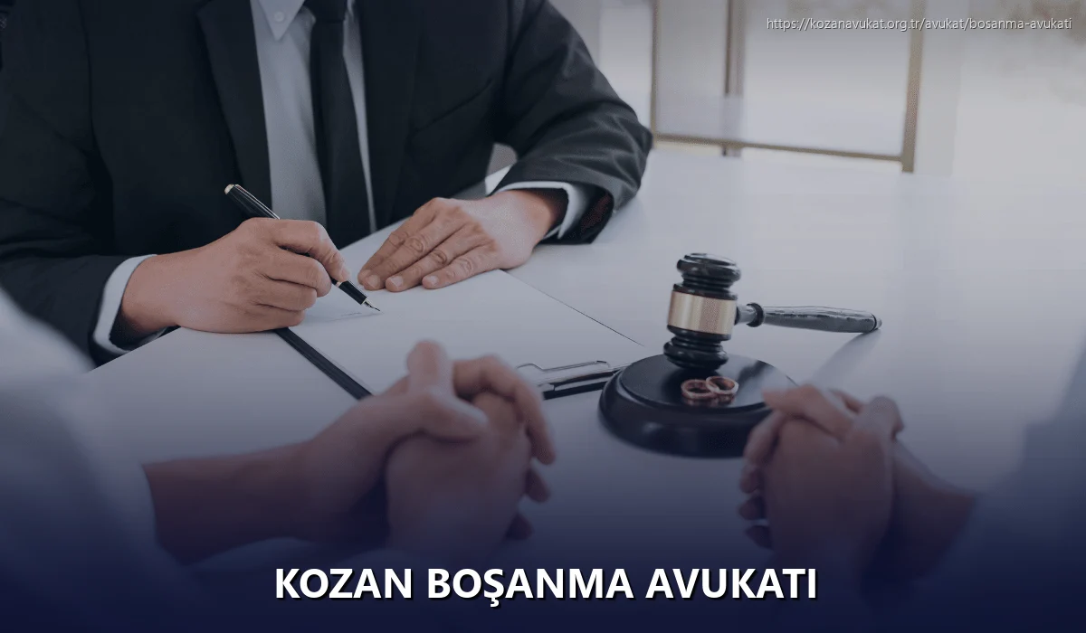 Kozan Boşanma Avukatı