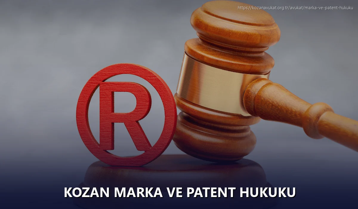Kozan Marka ve Patent Hukuku