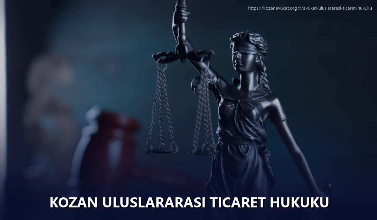 Kozan Uluslararası Ticaret Hukuku